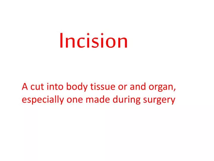 incision