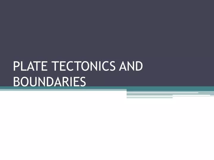 plate tectonics and boundaries