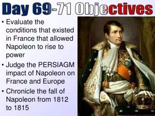 Evaluate the conditions that existed in France that allowed Napoleon to rise to power
