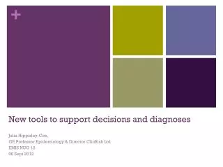 New tools to support decisions and diagnoses