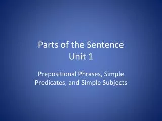 Parts of the Sentence Unit 1