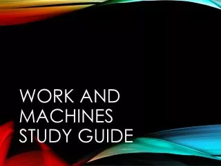 Work and Machines Study Guide