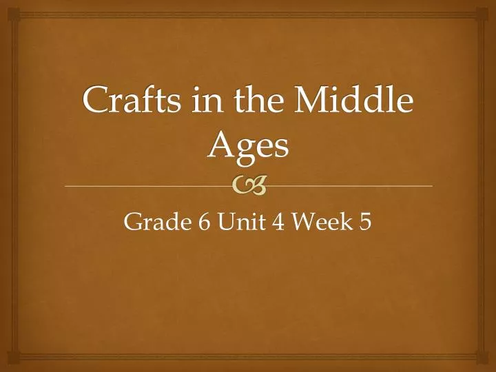 crafts in the middle ages
