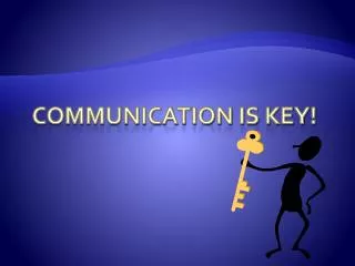 Communication is Key!
