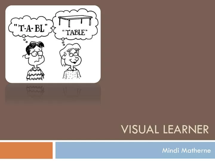 visual learner