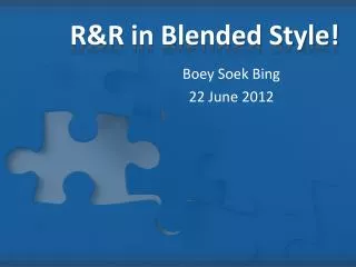 R&amp;R in Blended Style!