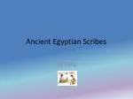 Ancient Egyptian Scribes - slide 1