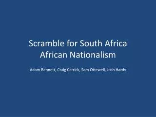 Scramble for South Africa African Nationalism