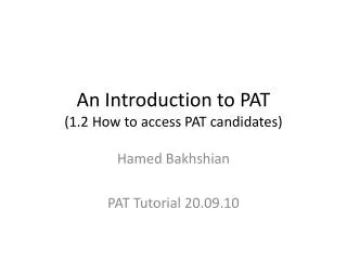 An Introduction to PAT (1.2 How to access PAT candidates)
