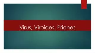 virus viroides priones
