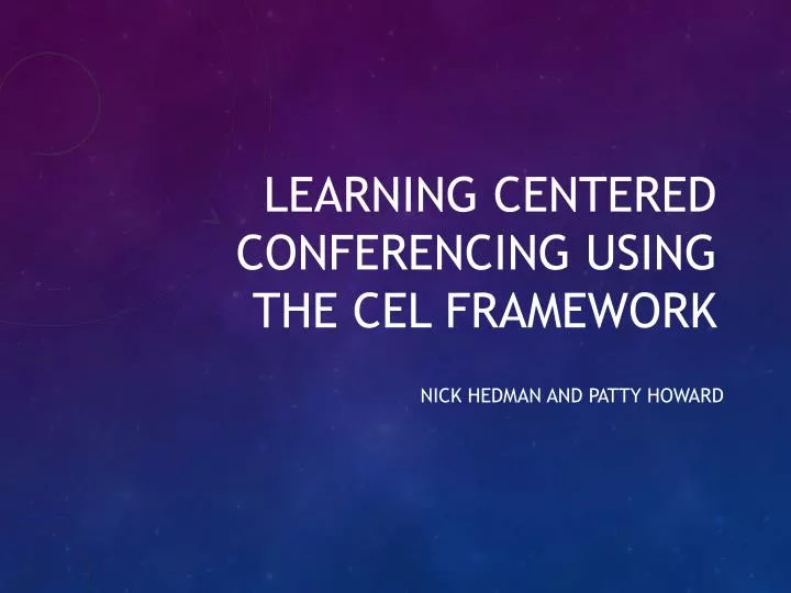 learning centered conferencing using the cel framework