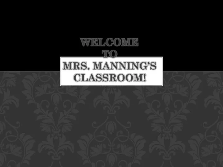 welcome to mrs manning s classroom