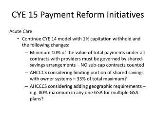 CYE 15 Payment Reform Initiatives