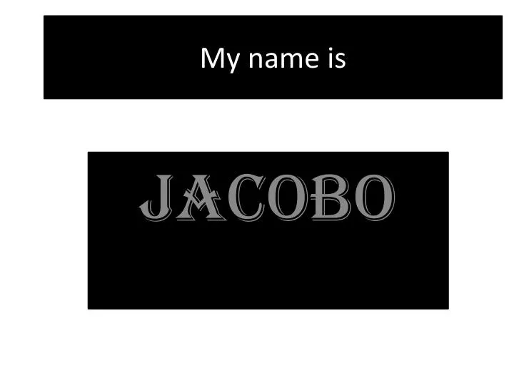 my name is