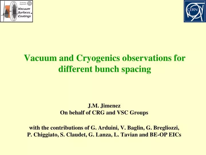 vacuum and cryogenics observations for different bunch spacing