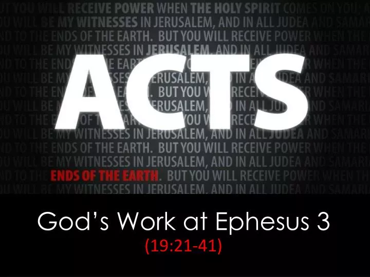 god s work at ephesus 3 19 21 41