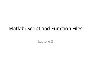 Matlab : Script and Function Files