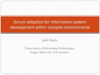 Scrum adoption for information system development within complex environments