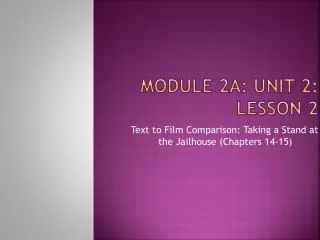 Module 2A: Unit 2: Lesson 2