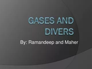 Gases and Divers