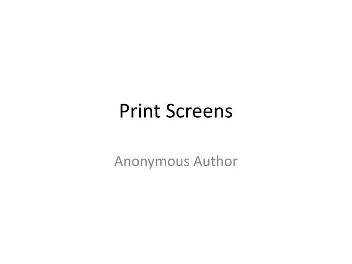 print screens