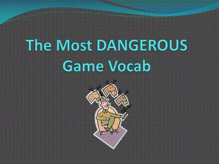 the most dangerous game vocab