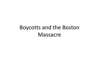 Boycotts and the Boston Massacre