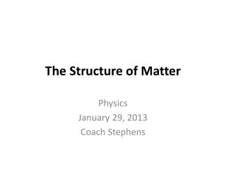 The Structure of Matter