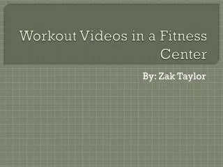 Workout Videos in a Fitness Center