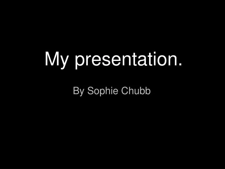 my presentation