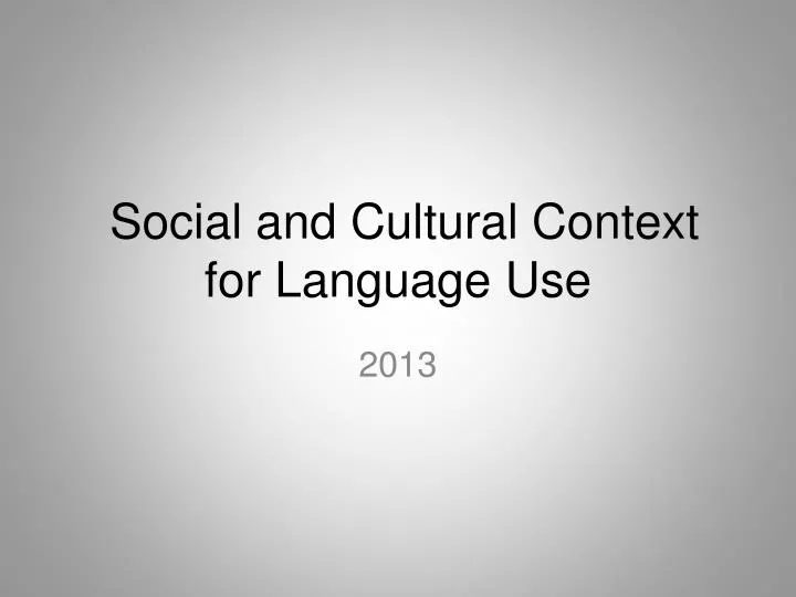 social and cultural context for l anguage u se