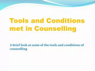 Tools and Conditions met in Counselling