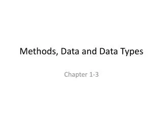 Methods, Data and Data Types
