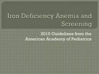 Iron Deficiency Anemia and Screening