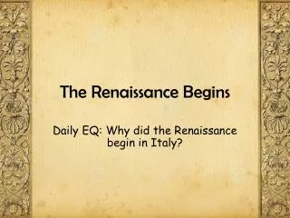 the renaissance begins