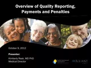 Overview of Quality Reporting, Payments and Penalties