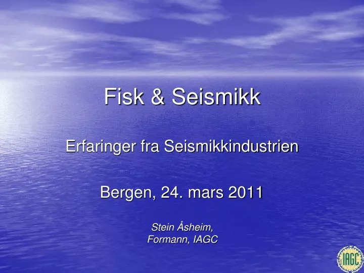 fisk seismikk erfaringer fra seismikkindustrien bergen 24 mars 2011