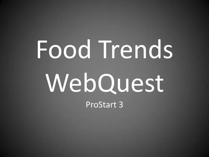 food trends webquest