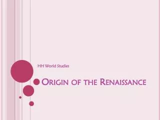 Origin of the Renaissance