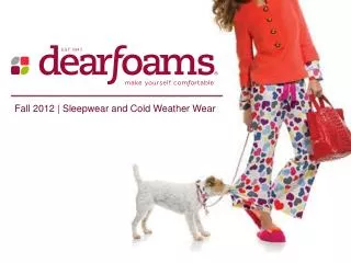 Fall 2012 | Sleepwear and Cold Weather Wear