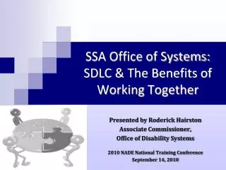 SSA Office of Systems: SDLC &amp; The Benefits of Working Together