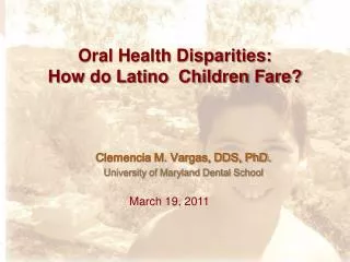 Oral Health Disparities: How do Latino Children Fare?