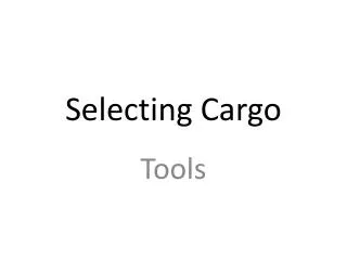 Selecting Cargo