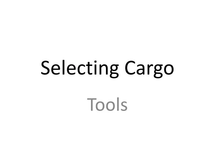 selecting cargo