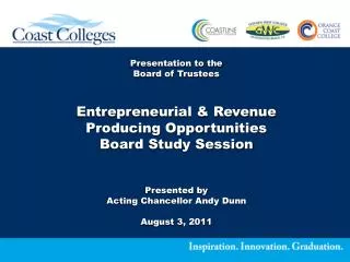 Presentation to the Board of Trustees Entrepreneurial &amp; Revenue Producing Opportunities