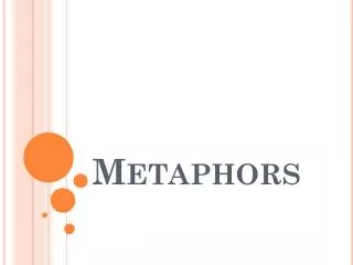 Metaphors