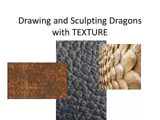 Drawing and Sculpting Dragons with TEXTURE