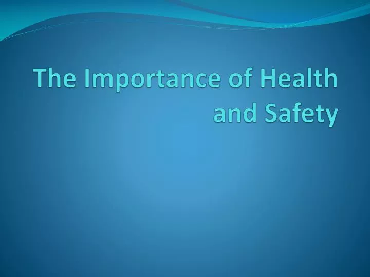 the importance of health and safety