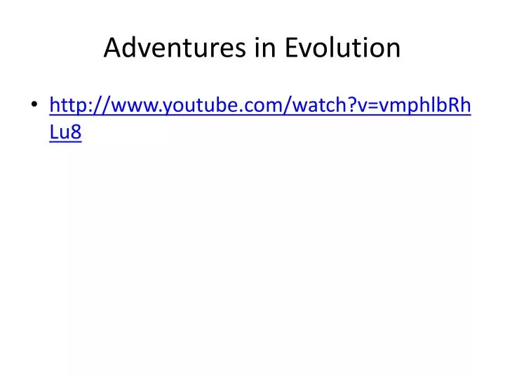 adventures in evolution