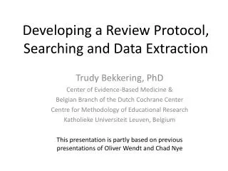 Developing a Review Protocol, Searching and Data Extraction